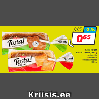 Allahindlus - Eesti Pagar Tosta! röstsai, 500 g