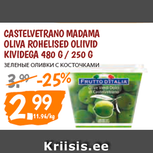 Allahindlus - CASTELVETRANO MADAMA OLIVA ROHELISED OLIIVID KIVIDEGA 480 G / 250 G