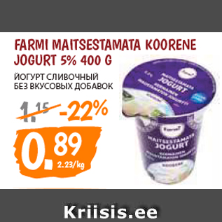 Allahindlus - FARMI MAITSESTAMATA KOORENE JOGURT 5% 400 G