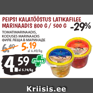 Allahindlus - PEIPSI KALATÖÖSTUS LATIKAFILEE MARINAADIS 800 G / 500 G