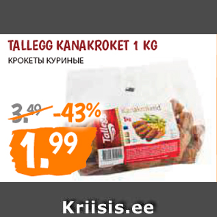 Allahindlus - TALLEGG KANAKROKET 1 KG