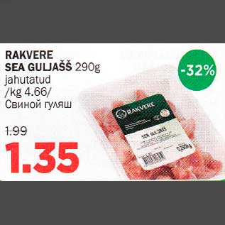 Allahindlus - RAKVERE SEA GULJAŠŠ 290 g jahutatud