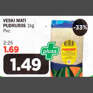 Allahindlus - VESKI MATI PUDRURIIS 1kg