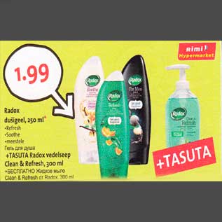 Allahindlus - Radox dušigeel, 250ml* Refresh .Soothe . meestele +TASUTA Radox vedelseep Clean & Rеfrеsh, 300 ml