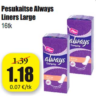 Allahindlus - Pesukaitse Always Liners Large 16tk