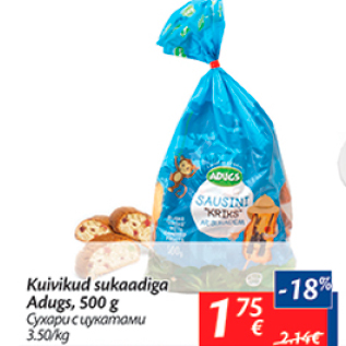 Allahindlus - Kuivikud sukaadiga Adugs, 500 g