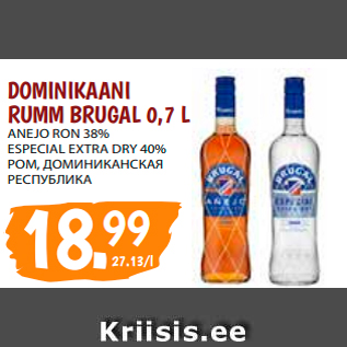 Allahindlus - DOMINIKAANI RUMM BRUGAL 0,7 L ANEJO RON 38% ESPECIAL EXTRA DRY 40%