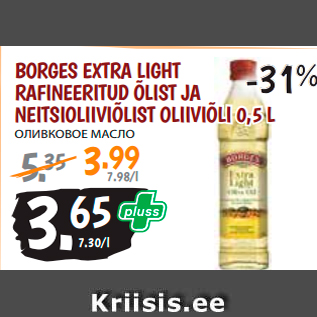 Allahindlus - BORGES EXTRA LIGHT RAFINEERITUD ÕLIST JA NEITSIOLIIVIÕLIST OLIIVIÕLI 0,5 L