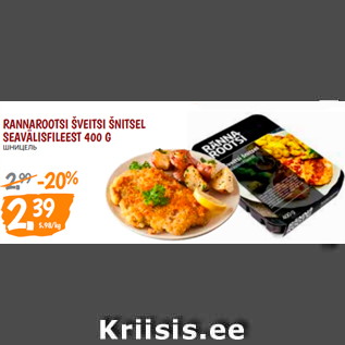 Allahindlus - RANNAROOTSI ŠVEITSI ŠNITSEL SEAVÄLISFILEEST 400 G