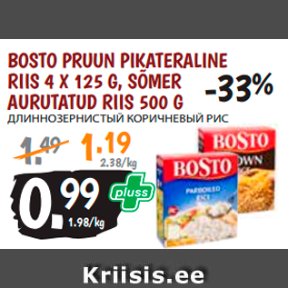 Allahindlus - BOSTO PRUUN PIKATERALINE RIIS 4 X 125 G, SÕMER AURUTATUD RIIS 500 G