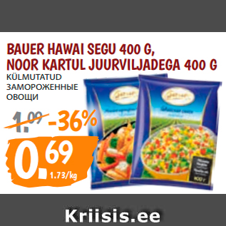 Allahindlus - BAUER HAWAI SEGU 400 G, NOOR KARTUL JUURVILJADEGA 400 G