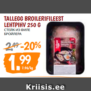 Allahindlus - TALLEGG BROILERIFILEEST LEHTPIHV 250 G