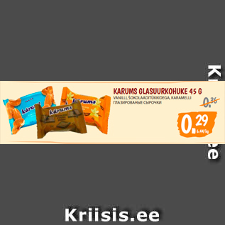 Allahindlus - KARUMS GLASUURKOHUKE 45 G