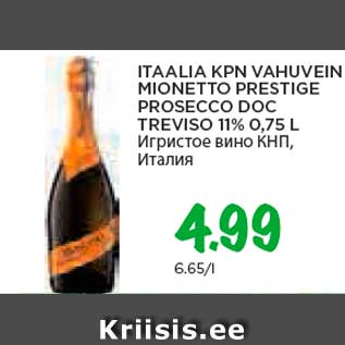 Allahindlus - ITAALIA KPN VAHUVEIN MIONETTO PRESTIGE PROSECCO DOC TREVISO