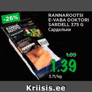 Allahindlus - RANNAROOTSI E-VABA DOKTORI SARDELL 375 G