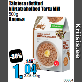 Allahindlus - Täistera röstitud kiirtatrahelbed Tartu Mill 500g