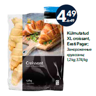 Allahindlus - Külmutatud XL croissant, Eesti Pagar