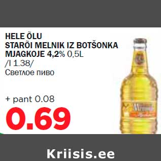 Allahindlus - HELE ÕLU STARÕI MELNIK IZ BOTŠONKA MJAGKOJE 4,2% 0,5L