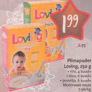 Allahindlus - Piimapuder Loving, 250 g . risi,4 kuud+ .nisu,6kuud+ .puuvilja,6 kuud+