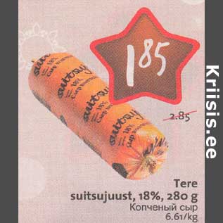 Allahindlus - Tere suitsujuust, 18%, 280 g