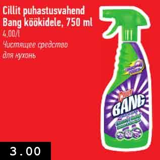 Allahindlus - Cillit puhastusvahend Bang köökidele, 750 ml