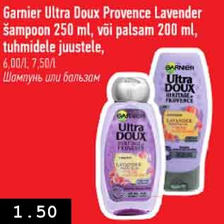 Allahindlus - Garnier Ultra Doux Provence Lavender šampoon 250 ml, või palsam 200 ml, tuhmidele juustele