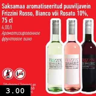 Allahindlus - Saksamaa aromatiseeritud puuviljavein Frizzini Rosso, Bianco või Rosato 10%, 75 cl