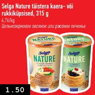 Allahindlus - Selga Nature täistera kaera- või rukkiküpsised, 315 g