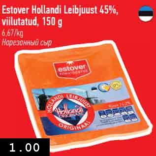 Allahindlus - Estover Hollandi Leibjuust 45%,