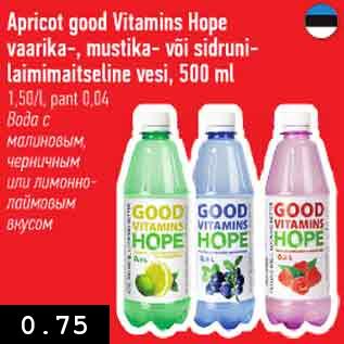 Allahindlus - Apricot good Vitamins Hope vaarika-, mustika- või sidrunilaimimaitseline vesi, 500 ml