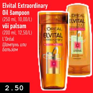 Allahindlus - Elvital Extraordinary Oil šampoon (250 ml) või palsam (200 ml)