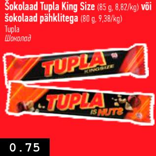 Allahindlus - Šokolaad Tupla King Size (85 g) või šokolaad pähklitega (80 g)