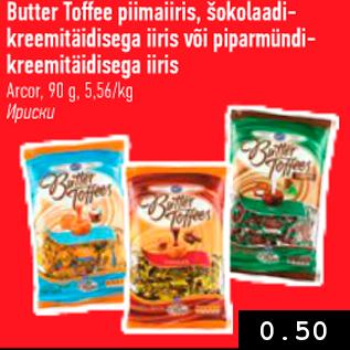 Allahindlus - Butter Toffee piimaiiris, šokolaadikreemitäidisega iiris või piparmündikreemitäidisega iiris