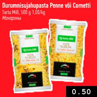 Allahindlus - Durumnisujahupasta Penne või Cometti