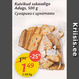 Allahindlus - Kuivikud sukaadiga Adugs, 500 g