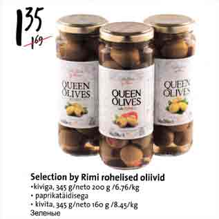 Allahindlus - Selection bу Rimi rohelised oliivid .kiviga, 345 g/neto 200 g . paprikatäidisega . kivita, 345 g/neto l60 g