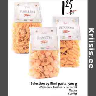 Allahindlus - Selection bу Rimi pasta, 500 g .Реnnоni . Fusilloni. Lumacoli