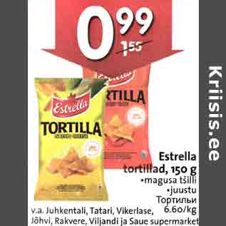 Allahindlus - Estrella tortillad,l50 g .magusa tšilli .juustu