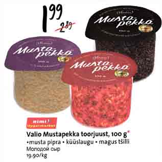 Allahindlus - Valio Mustapekka toorjuust, 100 g* .musta pipra . küüslaugu . magus tšilli