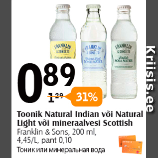 Allahindlus - Toonik Natural Indian või Natural Light või mineraalvesi Scottish