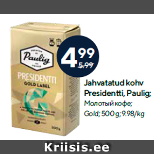 Allahindlus - Jahvatatud kohv Presidentti, Paulig