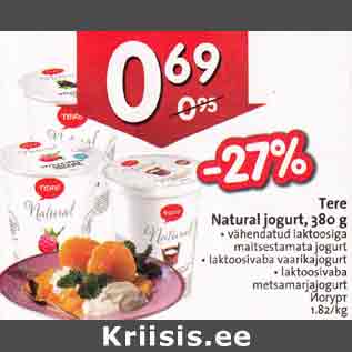 Allahindlus - Tere Natural jogurt, 380 g . vähendatud laktoosiga maitsestamata jogurt . laktoosivaba vaarikajogurt . laktoosivaba metsamarjajogurt