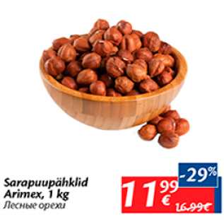 Allahindlus - Sarapuupähklid Arimex, 1 kg