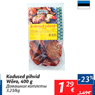 Allahindlus - Kodused pihvid Wõro, 400 g