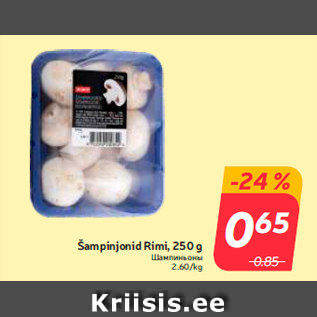 Allahindlus - Šampinjonid Rimi, 250 g