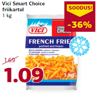 Allahindlus - Vici Smart Choice friikartul 1 kg