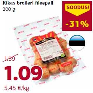 Allahindlus - Kikas broileri fileepall 200 g