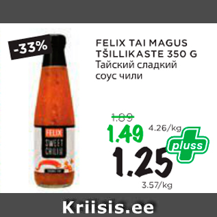 Allahindlus - FELIX TAI MAGUS TŠILLIKASTE 350 G