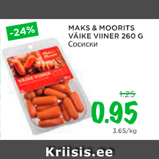 Allahindlus - MAKS&MOORITS VÄIKE VIINER 260 G