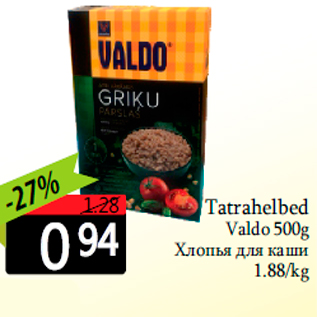 Allahindlus - Tatrahelbed Valdo 500g